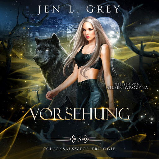 Vorsehung - Schicksalswege Trilogie 3 - Fantasy Bestseller Hörbuch, Jen L. Grey, Fantasy Hörbücher, Romantasy Hörbücher