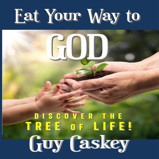 Eat Your Way to God, Guy Caskey