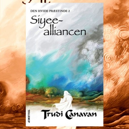 Den Hvide Præstinde #2: Siyee-alliancen, Trudi Canavan