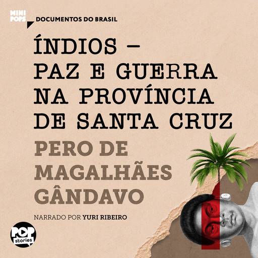 Índios - paz e guerra na província de Santa Cruz, Pero de Magalhães Gandavo