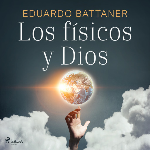 Los físicos y Dios, Eduardo Battaner