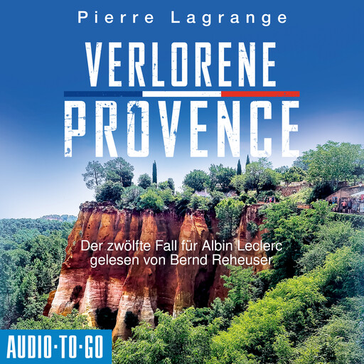 Verlorene Provence - Ein Fall für Commissaire Leclerc, Band 12 (ungekürzt), Pierre Lagrange