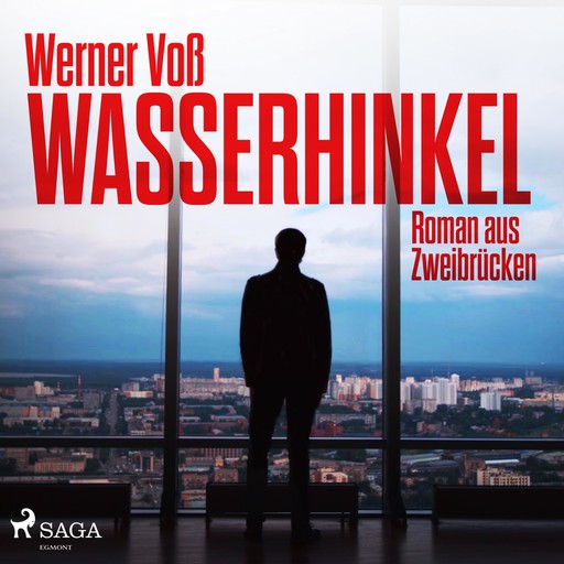 Wasserhinkel - Roman aus Zweibrücken (Ungekürzt), Werner Voß