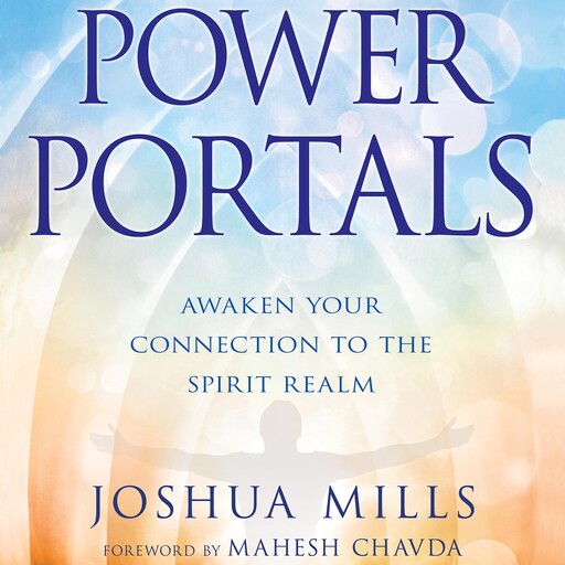 Power Portals, Joshua Mills
