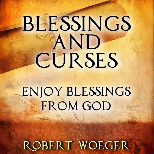 Blessings And Curses, Robert Woeger