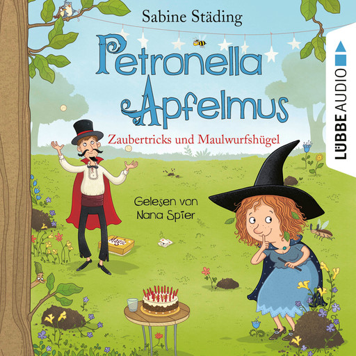 Zaubertricks und Maulwurfshügel - Petronella Apfelmus, Band 8 (Gekürzt), Sabine Städing