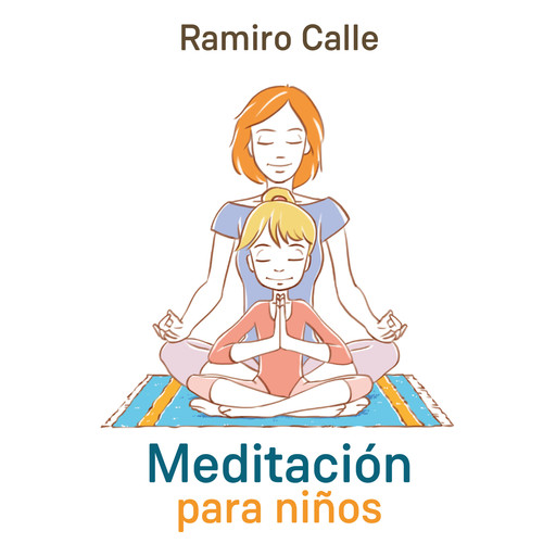Meditación para niños, Ramiro Calle