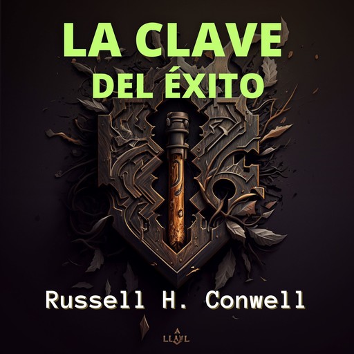 La Clave del Éxito, Russell H.Conwell