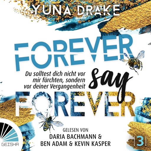 Forever Say Forever - Never say Never - Du sollst dich nicht vor mir fürchten, Band 3 (ungekürzt), Yuna Drake