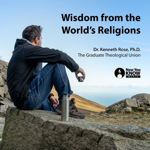 Wisdom from the World's Religions, Kenneth Rose