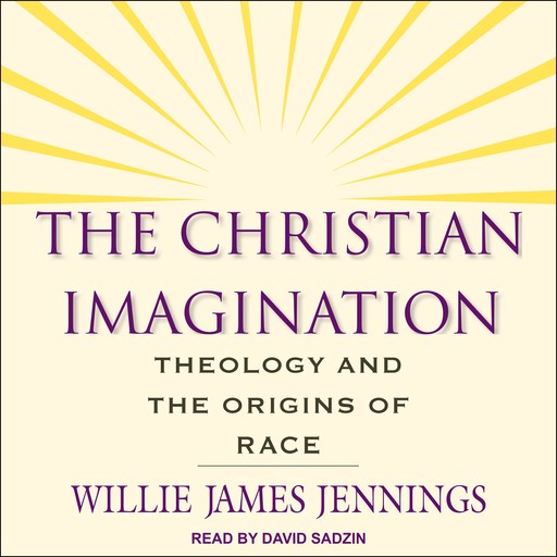 The Christian Imagination, Willie James Jennings