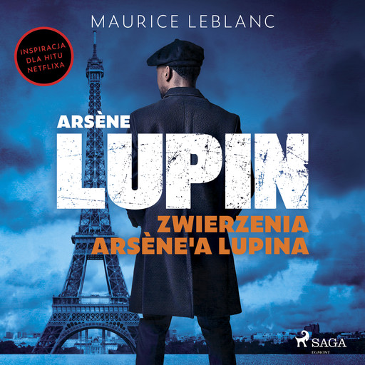 Arsène Lupin. Zwierzenia Arsène'a Lupina, Maurice Leblanc