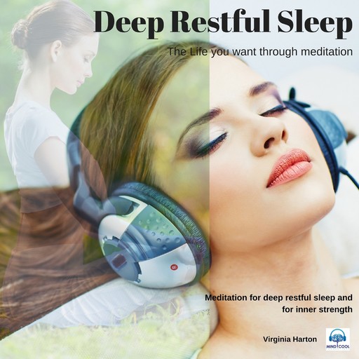 Deep restful sleep: Get the life you want through meditation, Virginia Harton