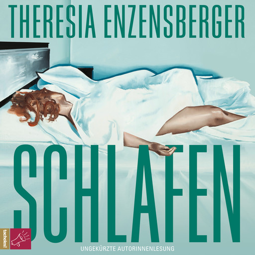 Schlafen - Leben (ungekürzt), Theresia Enzensberger