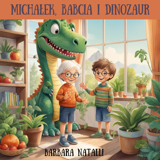 Michałek, Babcia i dinozaur część pierwsza, Barbara Natalli