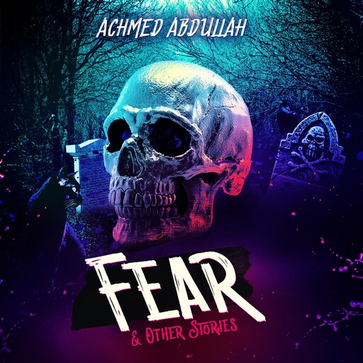 Fear and Other Stories, Achmed Abdullah