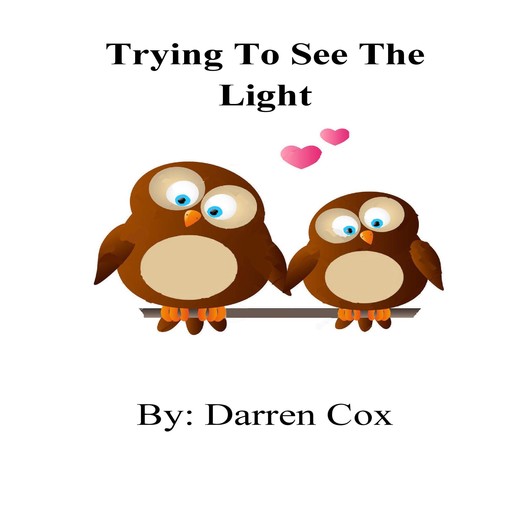 Trying to See the Light, Darren Cox