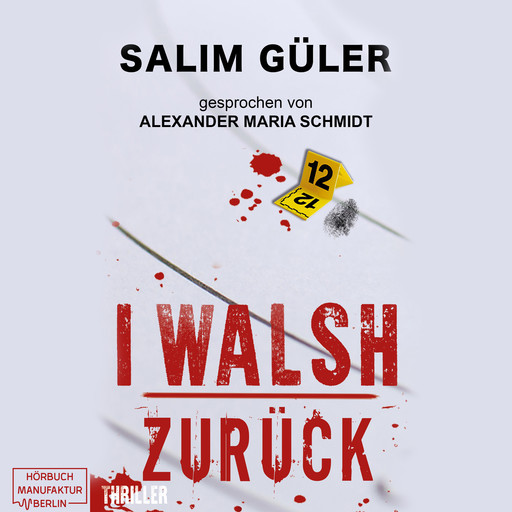 I WALSH - Zurück - Peter Walsh, Band 1 (ungekürzt), Salim Güler