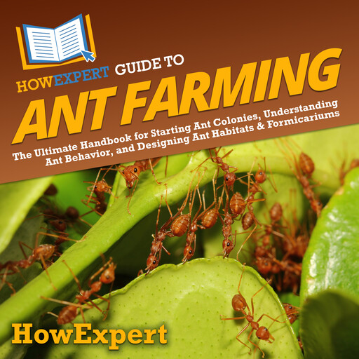HowExpert Guide to Ant Farming, HowExpert