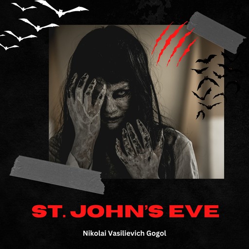 St. John's Eve - The Eve of Ivan Kupala (Unabridged), Nikolai Gogol