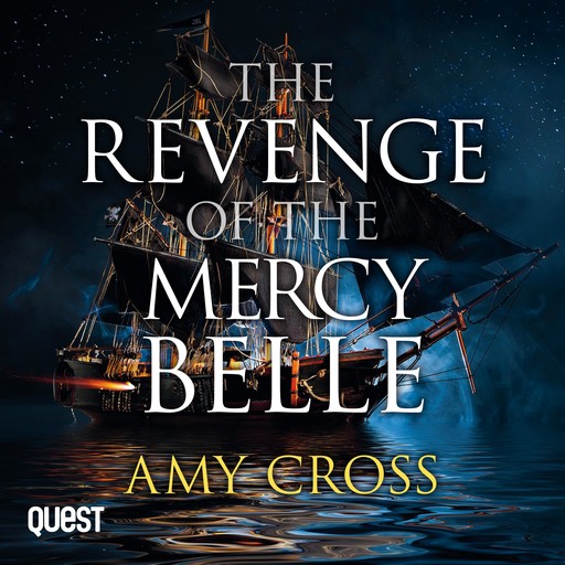 The Revenge of the Mercy Belle, Amy Cross