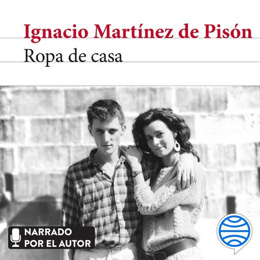 Ropa de casa, Ignacio Martínez De Pisón