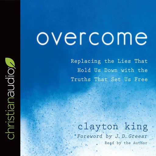 Overcome, Clayton King, J.D.Greear