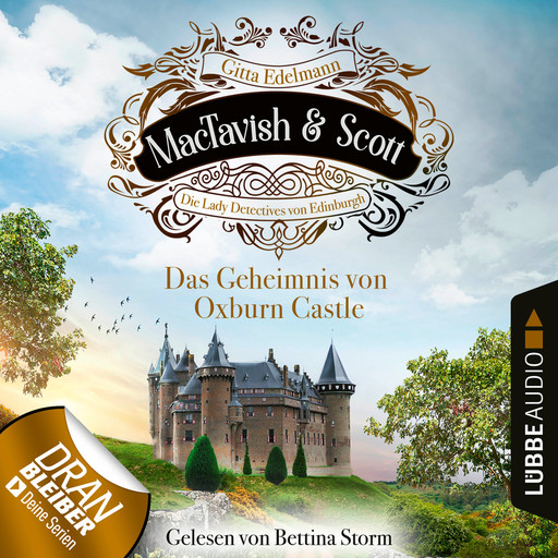 Das Geheimnis von Oxburn Castle - MacTavish & Scott - Die Lady Detectives von Edinburgh, Folge 10 (Ungekürzt), Gitta Edelmann