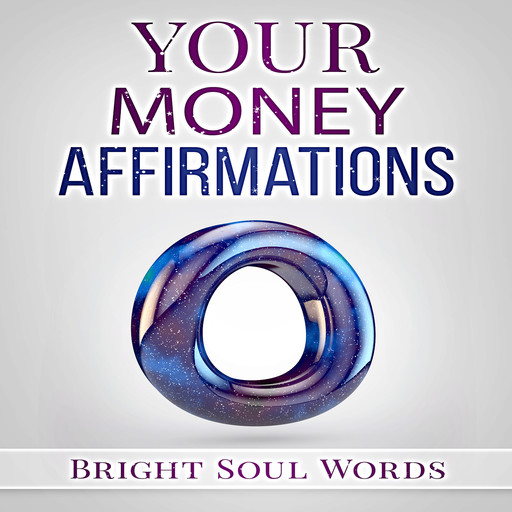 Your Money Affirmations, Bright Soul Words