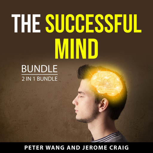 The Successful Mind Bundle, 2 in 1 Bundle, Peter Wang, Jerome Craig