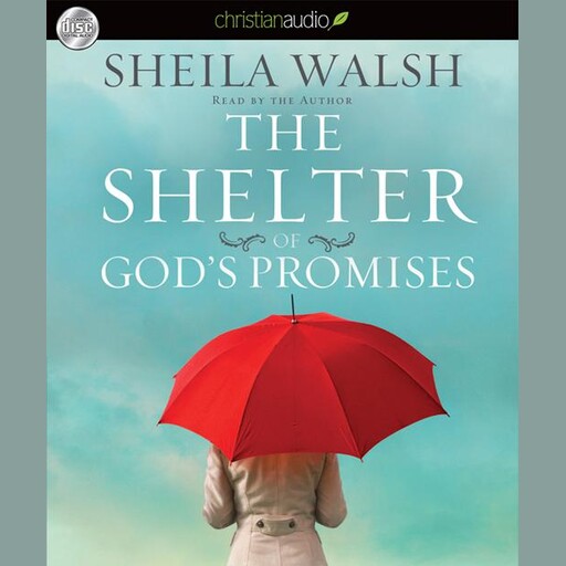 The Shelter of God's Promises, Sheila Walsh
