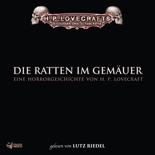 Lovecraft: Die Ratten im Gemäuer, H.P. Lovecraft