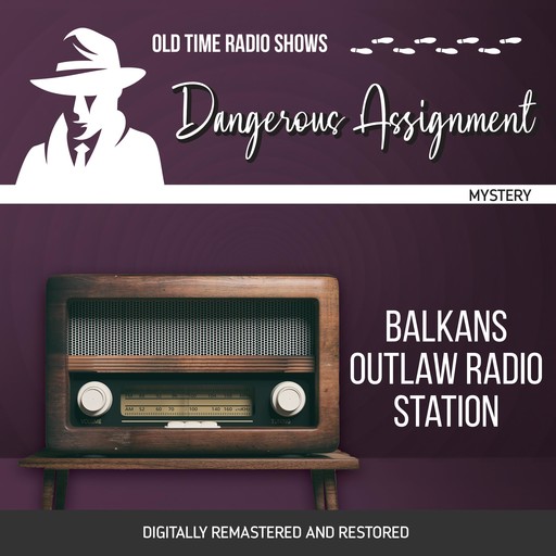 Dangerous Assignment: Balkans Outlaw Radio Station, Adrian Gendot, Robert Ryf