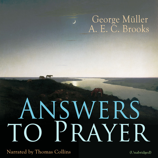 Answers to Prayer, George Müller, A.E. C. Brooks