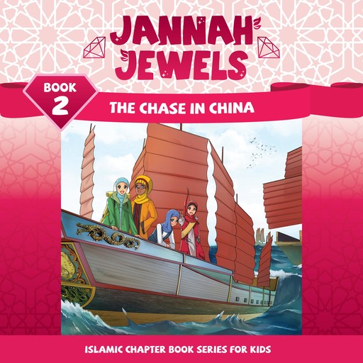 Jannah Jewels Book 2: The Chase in China, N. Rafiq
