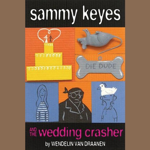 Sammy Keyes and the Wedding Crasher, Wendelin van Draanen