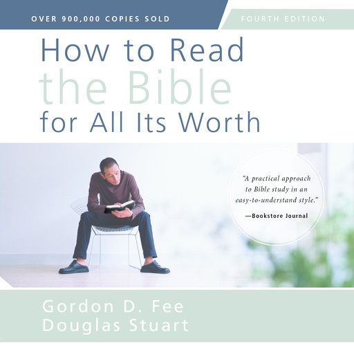 How to Read the Bible for All Its Worth, Stuart Douglas, Gordon D. Fee