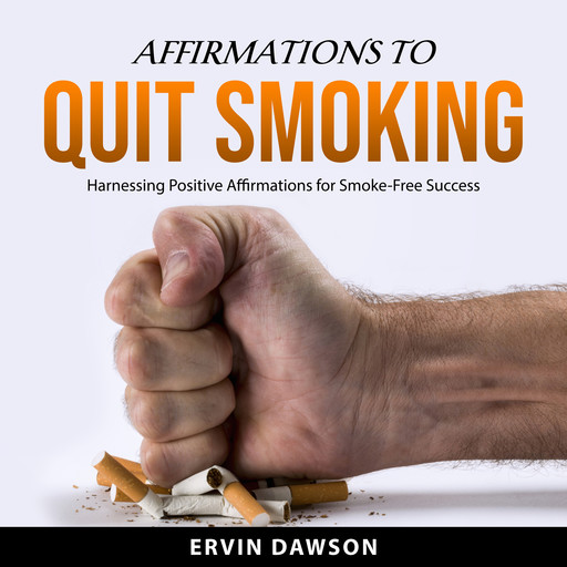 Affirmations to Quit Smoking, Ervin Dawson