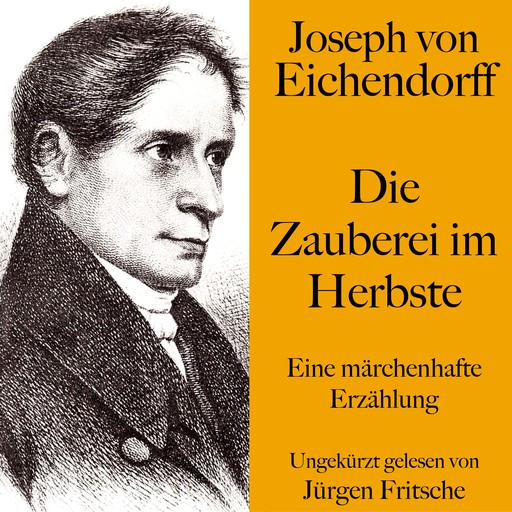 Joseph von Eichendorff: Die Zauberei im Herbste, Joseph von Eichendorff