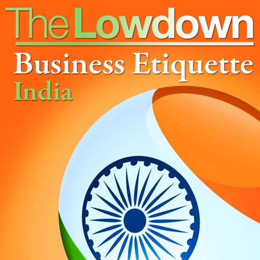 The Lowdown: Business Etiquette - India, Mike Barnard