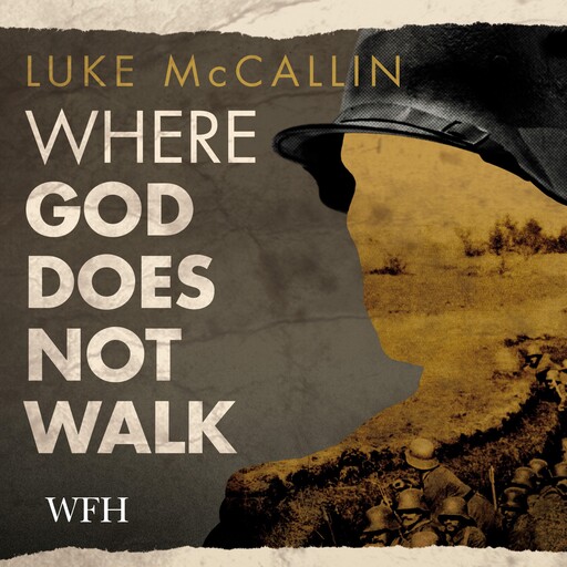Where God Does Not Walk, Luke McCallin