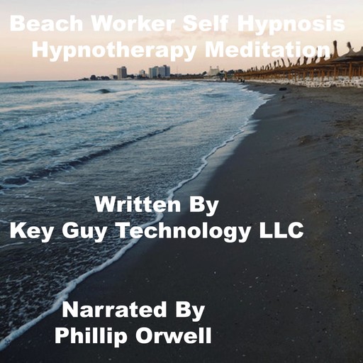 Beach Worker Self Hypnosis Hypnotherapy Meditation, Key Guy Technology LLC