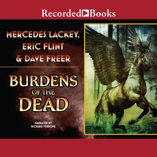 Burdens of the Dead, Eric Flint, Dave Freer, Mercedes Lackey
