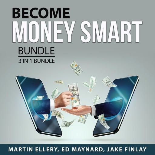 Become Money Smart Bundle, 3 in 1 Bundle, Jake Finlay, Ed Maynard, Martin Ellery