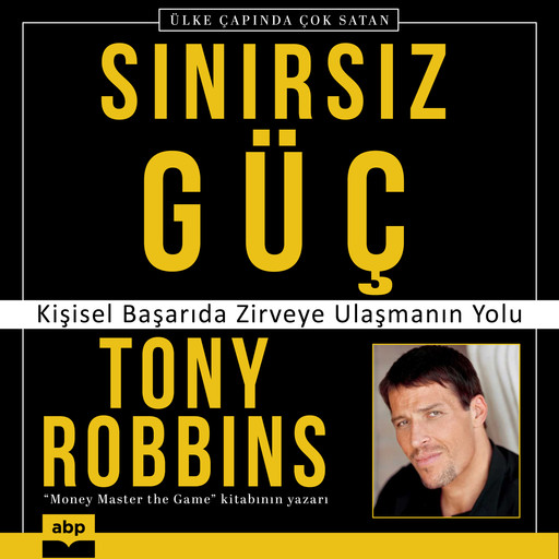 Sınırsız Güç - Kişisel Başarıda Zirveye Ulaşmanın Yolu, Tony Robbins