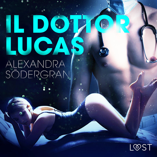 Il dottor Lucas - Breve racconto erotico, Alexandra Södergran