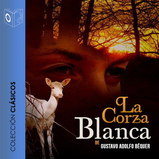 La corza blanca - Dramatizado, Gustavo Adolfo Becquer