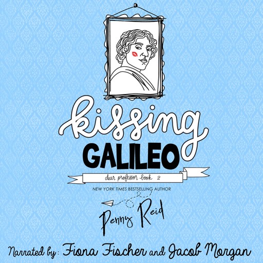 Kissing Galileo, Penny Reid