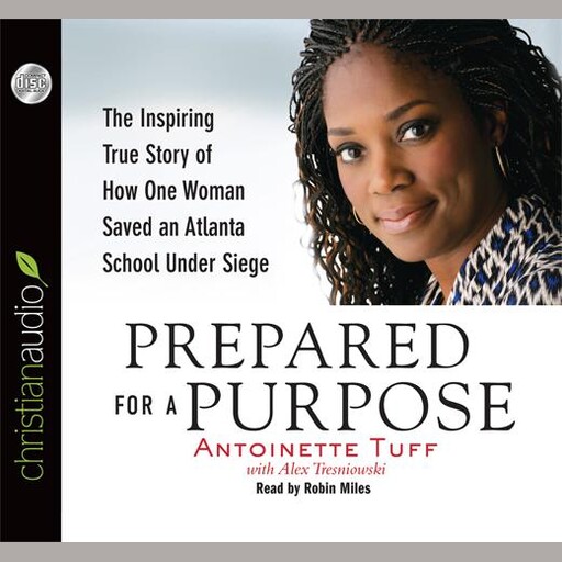 Prepared for a Purpose, Antoinette Tuff, Alex Tresniowski