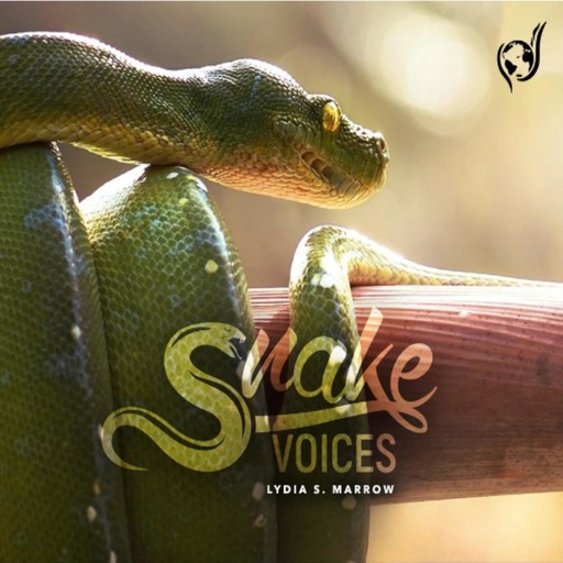 Snake Voices, Lydia S. Marrow